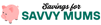 Savings 4 Savvy Mums