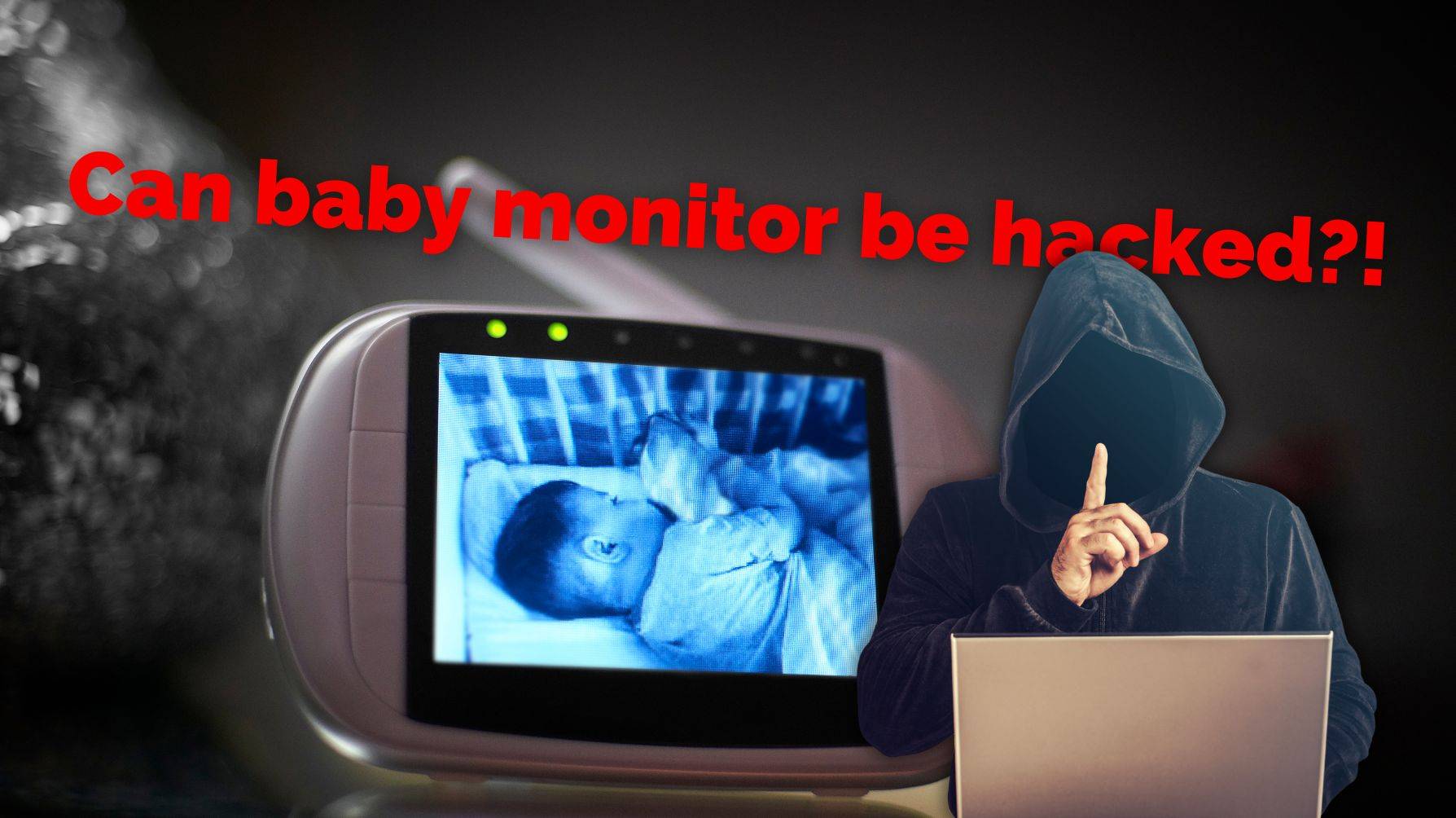 Baby Monitor Hacked Risks and Protection Tips Annie Baby Monitor