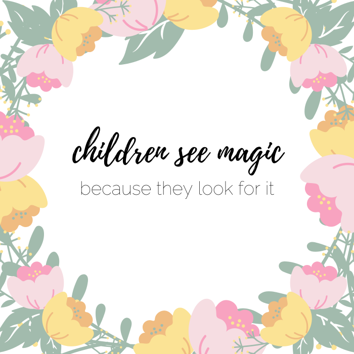 Cute baby quote: Children see magic because they look for it